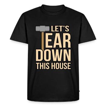 House Destruction Renovation Gift - Men's Premium Organic T-Shirt - black - Front - Nico (187cm)