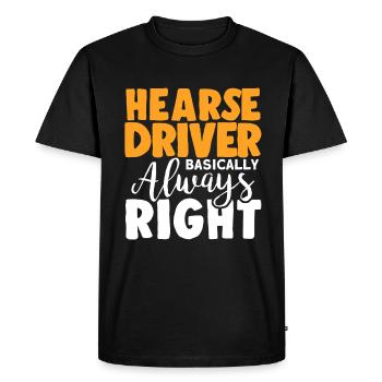 Hearse drivers are basically always right - Men's Premium Organic T-Shirt - black - Front - Nico (187cm)