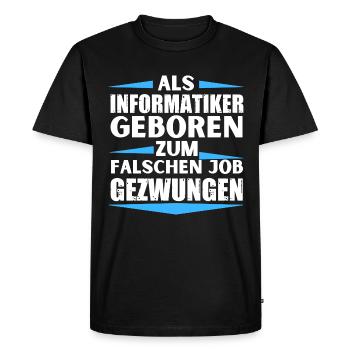 Computer scientist landed in the wrong job - Men's Premium Organic T-Shirt - black - Front - Nico (187cm)
