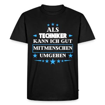 Traiter avec d’autres êtres humains comme des techniciens. - T-shirt Premium bio Homme - noir - Devant - Nico (187cm)