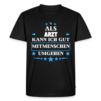 Traiter avec d’autres êtres humains en tant que médecin. - T-shirt Premium bio Homme - noir - Devant - Nico (187cm)