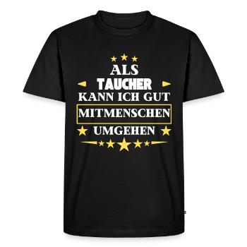 Traiter avec d'autres êtres humains en tant que plongeur. - T-shirt Premium bio Homme - noir - Devant - Nico (187cm)