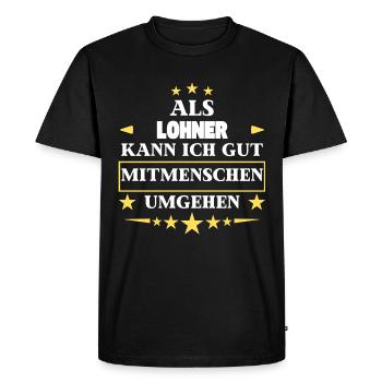 As a wage earner, dealing with fellow human beings. - Men's Premium Organic T-Shirt - black - Front - Nico (187cm)