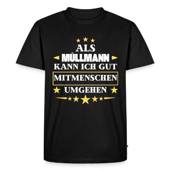 Traiter les autres êtres humains en tant que éboueur. - T-shirt Premium bio Homme - noir - Devant - Nico (187cm)