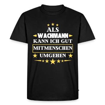 Dealing with other people as a security guard. - Men's Premium Organic T-Shirt - black - Front - Nico (187cm)