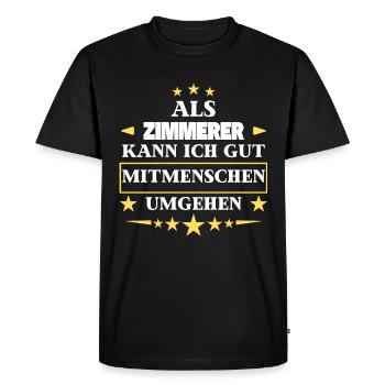Traiter avec ses semblables en tant que charpentier. - T-shirt Premium bio Homme - noir - Devant - Nico (187cm)