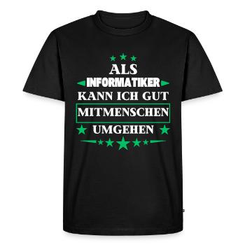 Traiter avec ses semblables en tant qu'informaticien. - T-shirt Premium bio Homme - noir - Devant - Nico (187cm)
