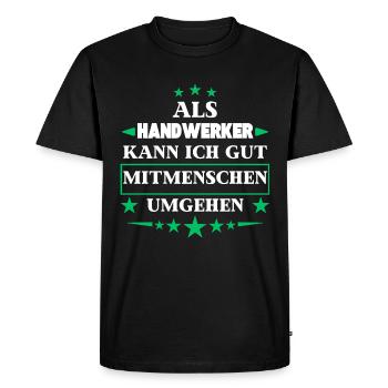 Traiter avec ses semblables en tant qu'artisan. - T-shirt Premium bio Homme - noir - Devant - Nico (187cm)