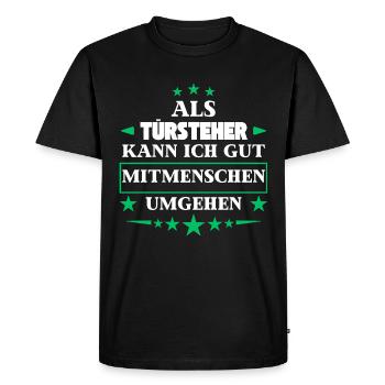 Traiter avec ses semblables en tant que videur. - T-shirt Premium bio Homme - noir - Devant - Nico (187cm)