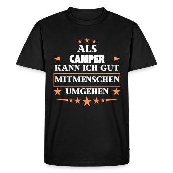 Dealing with fellow human beings as campers. - Men's Premium Organic T-Shirt - black - Front - Nico (187cm)