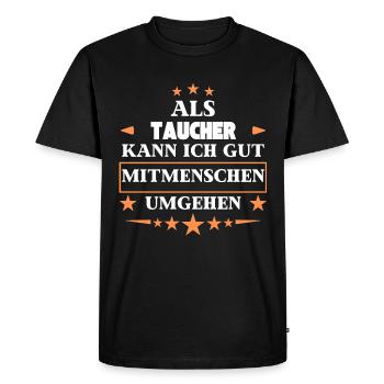 Traiter avec d'autres êtres humains en tant que plongeur. - T-shirt Premium bio Homme - noir - Devant - Nico (187cm)