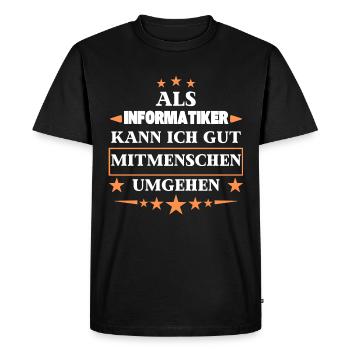 Traiter avec ses semblables en tant qu'informaticien. - T-shirt Premium bio Homme - noir - Devant - Nico (187cm)