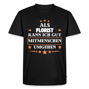 Traiter avec les autres êtres humains en tant que fleuriste. - T-shirt Premium bio Homme - noir - Devant - Nico (187cm)