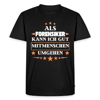En tant que médecin légiste, ils contournent les autres êtres humains. - T-shirt Premium bio Homme - noir - Devant - Nico (187cm)