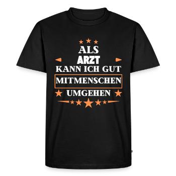 Traiter avec d’autres êtres humains en tant que médecin. - T-shirt Premium bio Homme - noir - Devant - Nico (187cm)