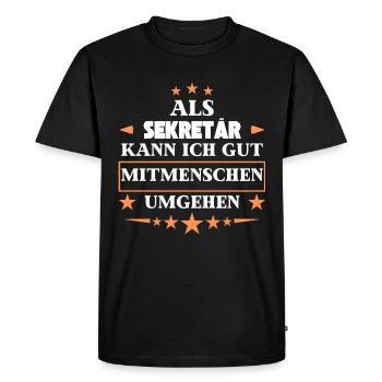 As a secretary, he would like to deal with fellow human beings. - Men's Premium Organic T-Shirt - black - Front - Nico (187cm)