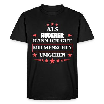 En tant que rameurs, ils traitent avec d’autres êtres humains. - T-shirt Premium bio Homme - noir - Devant - Nico (187cm)