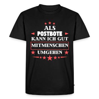 En tant que facteur, vous pouvez éviter les autres êtres humains. - T-shirt Premium bio Homme - noir - Devant - Nico (187cm)