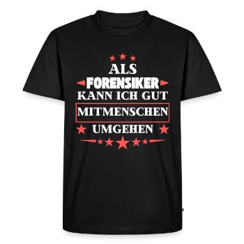 En tant que médecin légiste, ils contournent les autres êtres humains. - T-shirt Premium bio Homme - noir - Devant - Nico (187cm)