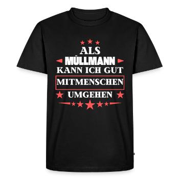 En tant qu’éboueur, il contourne les autres êtres humains. - T-shirt Premium bio Homme - noir - Devant - Nico (187cm)