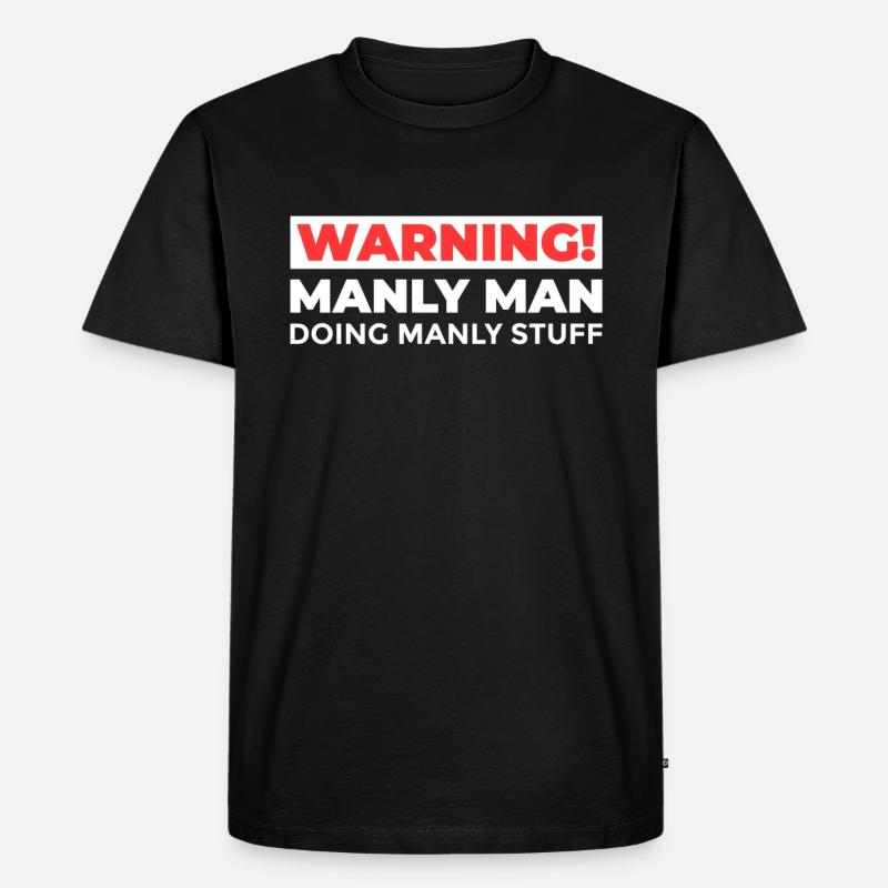 Warning Manly Man - Männer Premium Bio T-Shirt - Schwarz