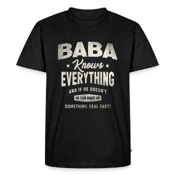 Baba Knows Everything Funny Grandpa Humor - Men's Premium Organic T-Shirt - black - Front - Nico (187cm)