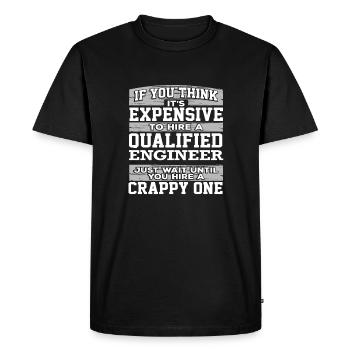 Engineer Gifts Expensive to Hire a Qualified - Men's Premium Organic T-Shirt - black - Front - Nico (187cm)