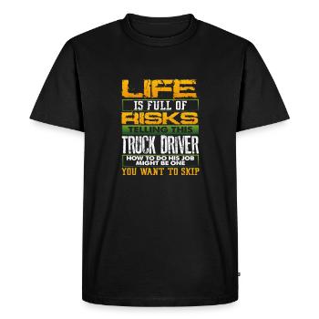Trucker Gift Life Full of Risks Telling Truck - Men's Premium Organic T-Shirt - black - Front - Nico (187cm)