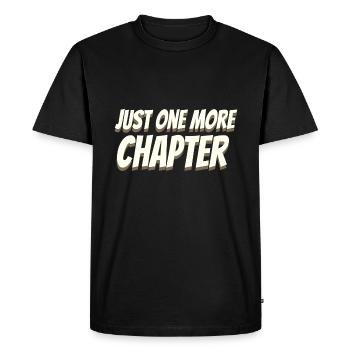 Book Lover Gifts Just One More Chapter Reader - Men's Premium Organic T-Shirt - black - Front - Nico (187cm)