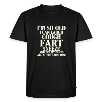 Sarcastic So Old Cough Fart Sneeze Pee Pants Same - Men's Premium Organic T-Shirt - black - Front - Nico (187cm)