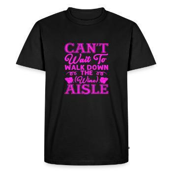 Sarcastic Can't Wait to Walk Down the Wine Aisle - Men's Premium Organic T-Shirt - black - Front - Nico (187cm)