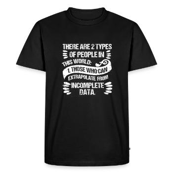 Two Types of People Those Who Can Extrapolate - Men's Premium Organic T-Shirt - black - Front - Nico (187cm)
