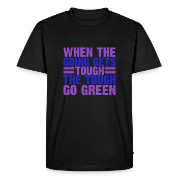 Environmentalist Gifts When the Going Gets Tough - Men's Premium Organic T-Shirt - black - Front - Nico (187cm)