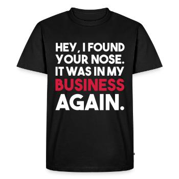 HÉ, I FOUND YOUR NOSE DANS MON CADEAU D’AFFAIRES - T-shirt Premium bio Homme - noir - Devant - Nico (187cm)