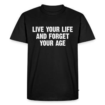 Vivez votre vie et oubliez votre âge - T-shirt Premium bio Homme - noir - Devant - Nico (187cm)