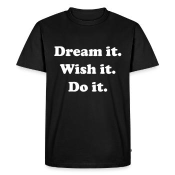 Dream It Wish It Do It - Men's Premium Organic T-Shirt - black - Front - Nico (187cm)