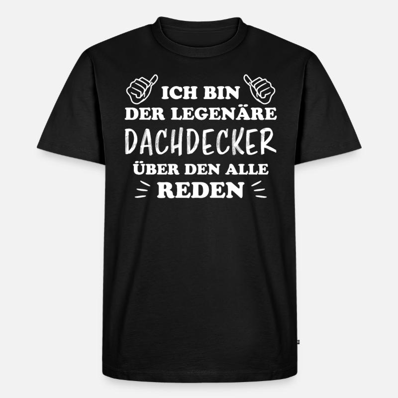 Dachdecker Handwerker Spruch Dachdecker Geschenk - Männer Premium Bio T-Shirt - Schwarz