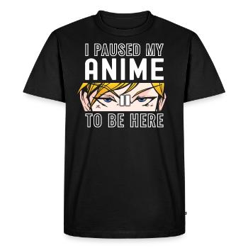 Paused My Anime To Be Here Anime Stuff Women Teen - Men's Premium Organic T-Shirt - black - Front - Nico (187cm)