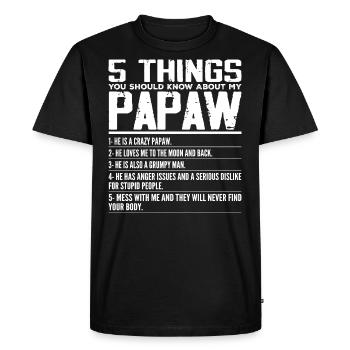 5 Things You Should Know About My Papaw - Grandpa - T-shirt Premium bio Homme - noir - Devant - Nico (187cm)