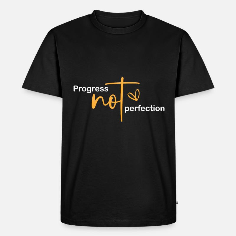 Fortschritt Statt Perfektion Selbstliebe - Männer Premium Bio T-Shirt - Schwarz