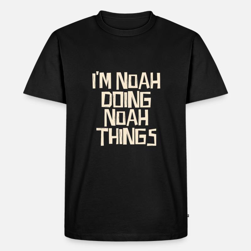 I'm noah doing noah things - Männer Premium Bio T-Shirt - Schwarz