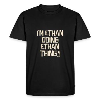 Je suis Ethan en train de faire des choses Ethan - T-shirt Premium bio Homme - noir - Devant - Nico (187cm)