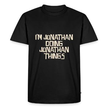 I'm Jonathan doing Jonathan things - Men's Premium Organic T-Shirt - black - Front - Nico (187cm)
