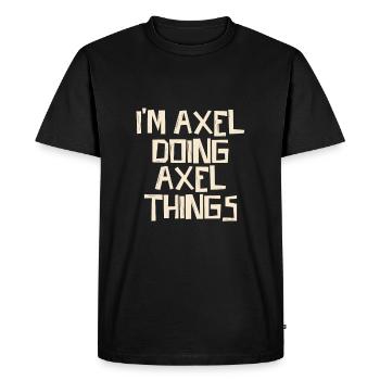 Je suis Axel en train de faire des choses Axel - T-shirt Premium bio Homme - noir - Devant - Nico (187cm)