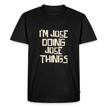 I'm Jose doing Jose things - Men's Premium Organic T-Shirt - black - Front - Nico (187cm)