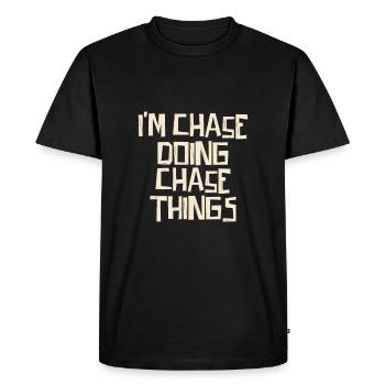 I'm Chase doing Chase things - Men's Premium Organic T-Shirt - black - Front - Nico (187cm)