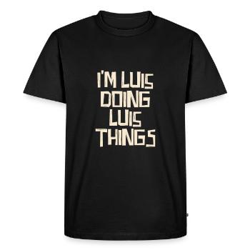 I'm Luis doing Luis things - Men's Premium Organic T-Shirt - black - Front - Nico (187cm)