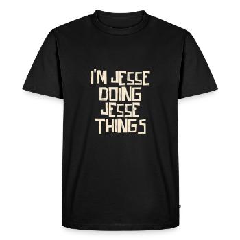 I'm Jesse doing Jesse things - Men's Premium Organic T-Shirt - black - Front - Nico (187cm)