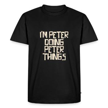 Je suis Peter en train de faire des choses à Peter - T-shirt Premium bio Homme - noir - Devant - Nico (187cm)