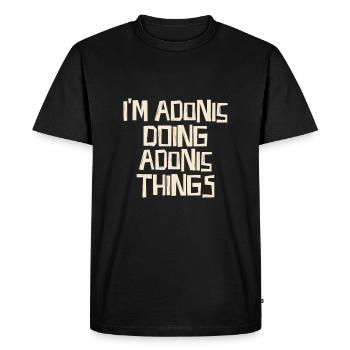 Je suis Adonis en train de faire des choses Adonis - T-shirt Premium bio Homme - noir - Devant - Nico (187cm)